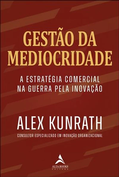 Gestão da mediocridade: estratégia comercial na guerra pela inovação