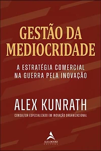 Gestão da mediocridade: estratégia comercial na guerra pela inovação