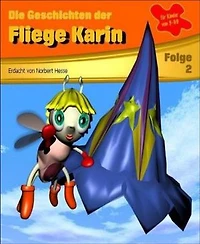 Die Geschichten der Fliege Karin 2: Band 2