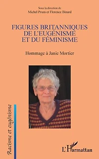 Figures britanniques de l'eugénisme et du féminisme: Hommage à Janie Mortier