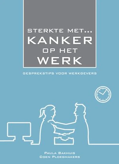 STERKTE MET Kanker op het Werk: gesprekstips voor werkgevers