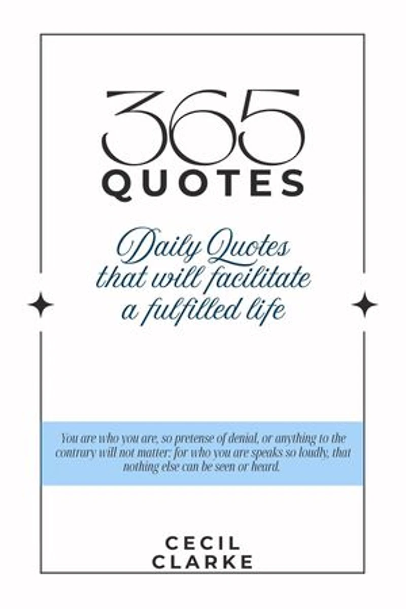 365 Quotes: Daily Quotes to Facilitate a Fulfilled Life