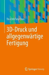 3D-Druck und allgegenwärtige Fertigung