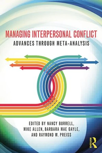 Managing Interpersonal Conflict: Advances Through Meta-analysis