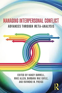Managing Interpersonal Conflict: Advances Through Meta-analysis