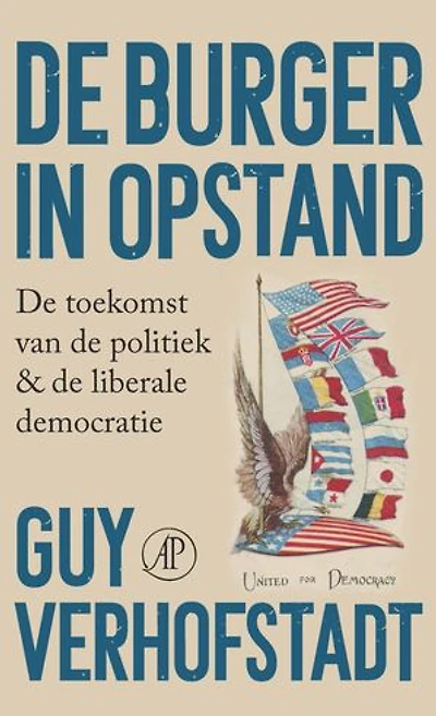 De burger in opstand: De toekomst van de politiek & de liberale democratie