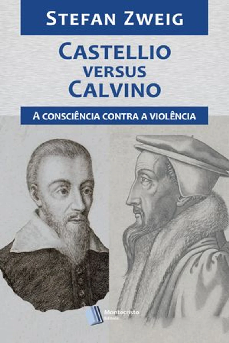 Castellio versus Calvino: A Consciência contra a Violência