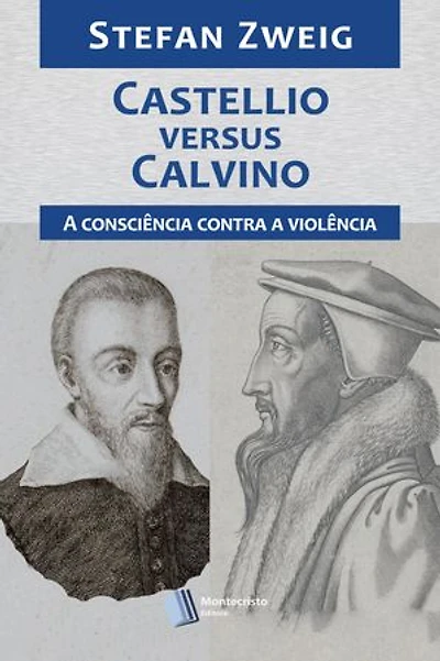 Castellio versus Calvino: A Consciência contra a Violência
