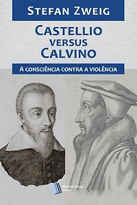 Castellio versus Calvino: A Consciência contra a Violência