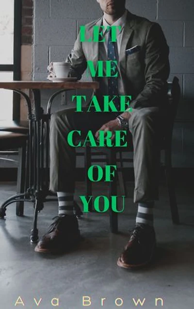 Let Me Take Care of You: A Bwwm Romance