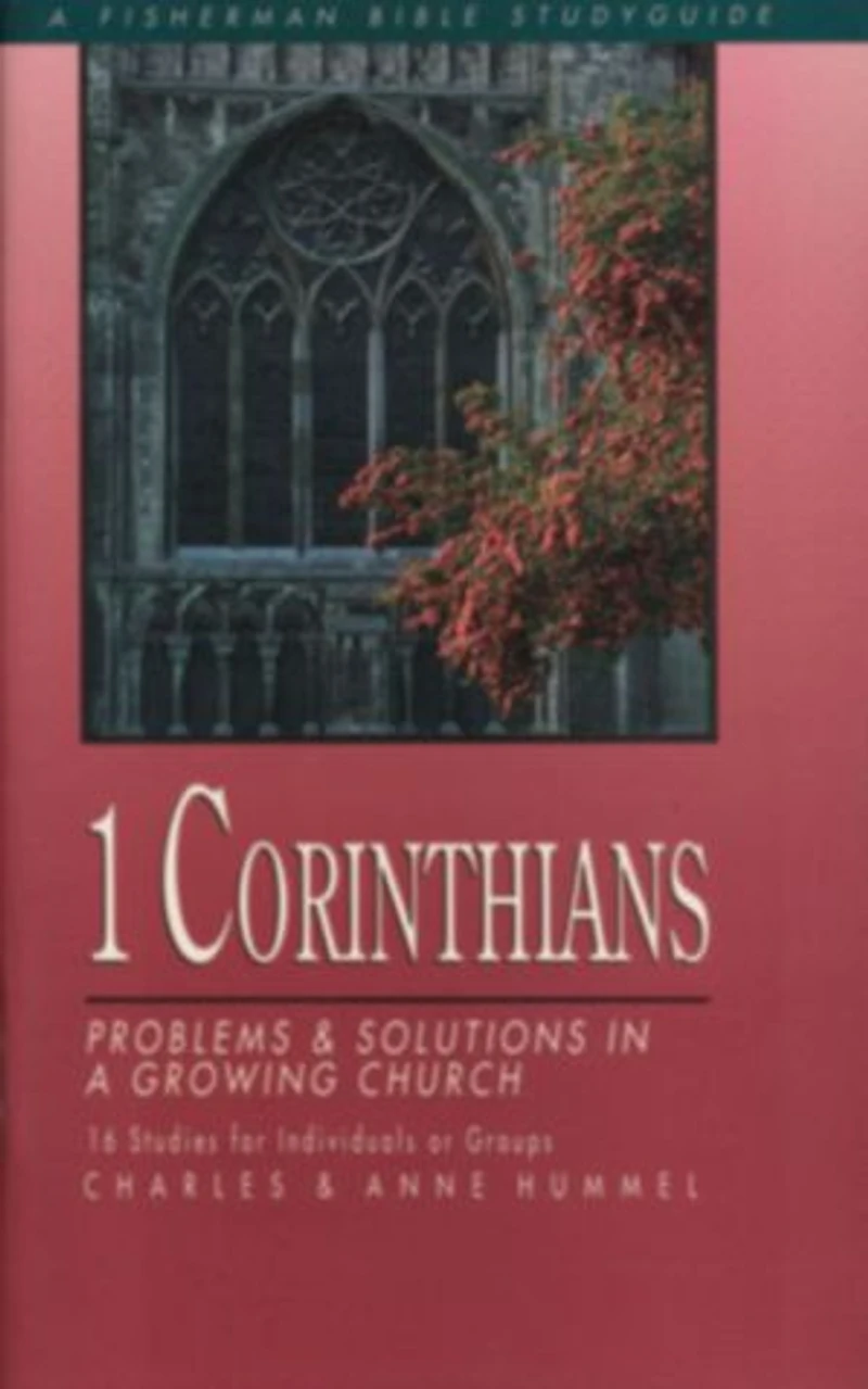 1 Corinthians: Problems And Solutions A Growing Church
