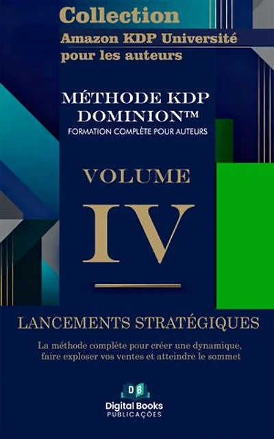 Collection Amazon KDP Université pour les auteurs - Volume IV - Publications stratégiques