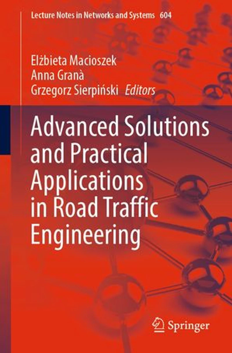 Advanced Solutions and Practical Applications Road Traffic Engineering