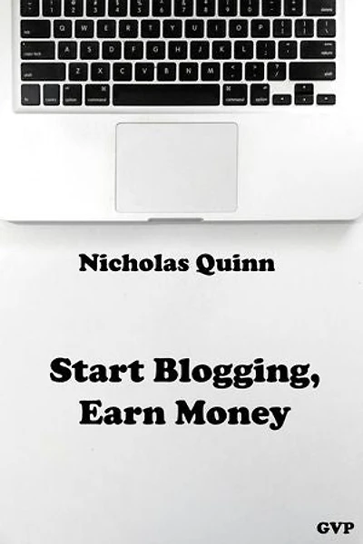 Start Blogging, Earn Money