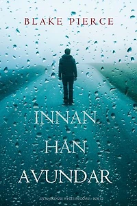 Innan han avundar (En Mackenzie White-deckare Bok 12)