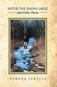 Enter the Rauha Skog: And Other Poems