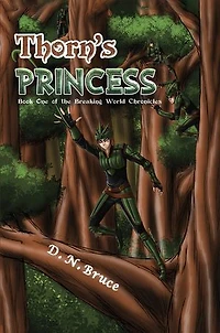 Thorn's Princess: Book One of the Breaking World Chronicles