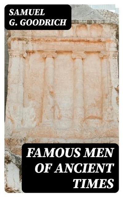 Famous Men of Ancient Times