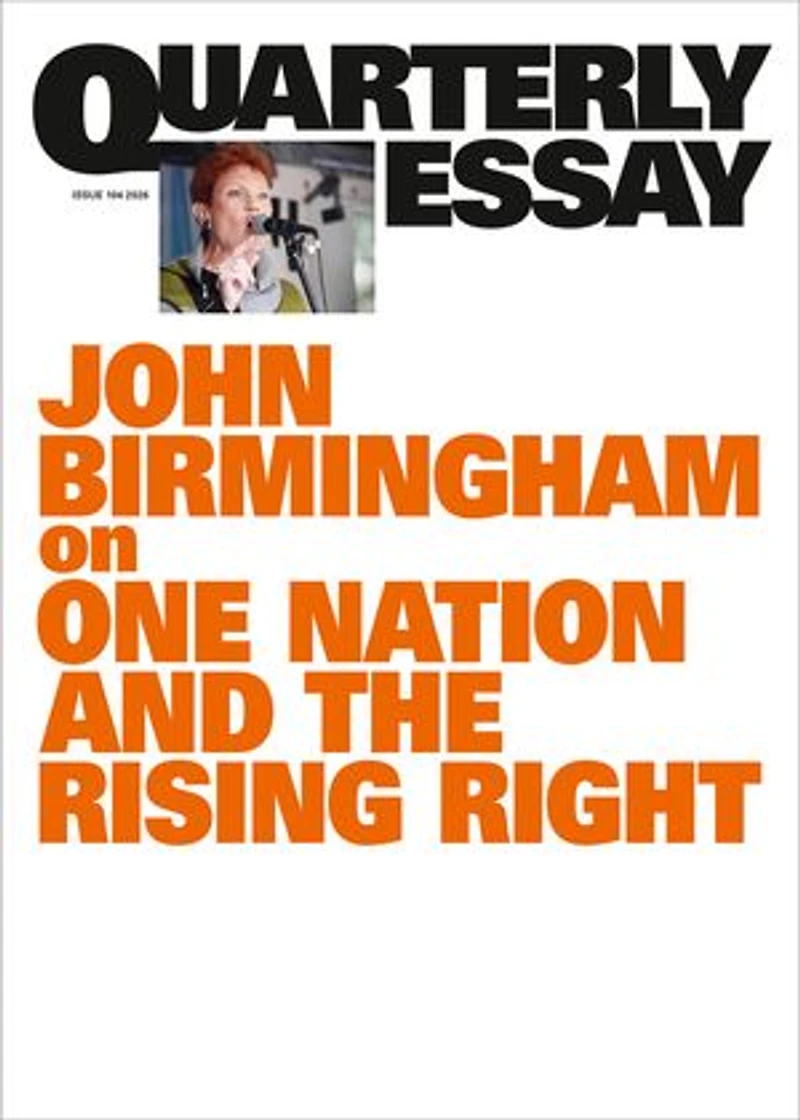 On One Nation and the rising right: Quarterly Essay 104