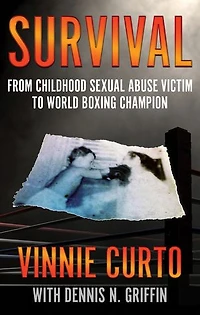 Survival: From Childhood Sexual Abuse Victim To World Boxing Champion