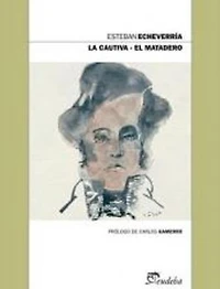 La cautiva – El matadero