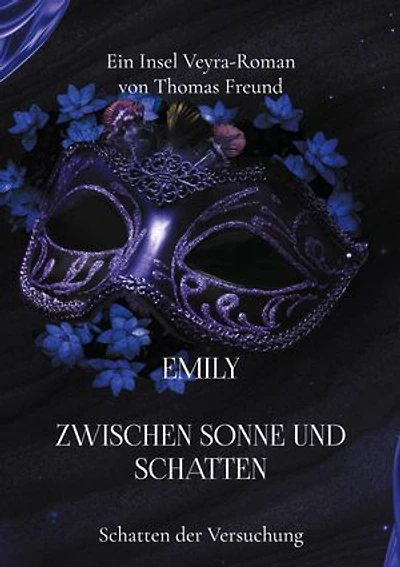 Emily zwischen Sonne und Schatten: Schatten der Versuchung