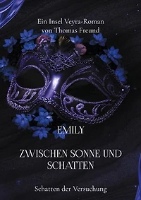 Emily zwischen Sonne und Schatten: Schatten der Versuchung