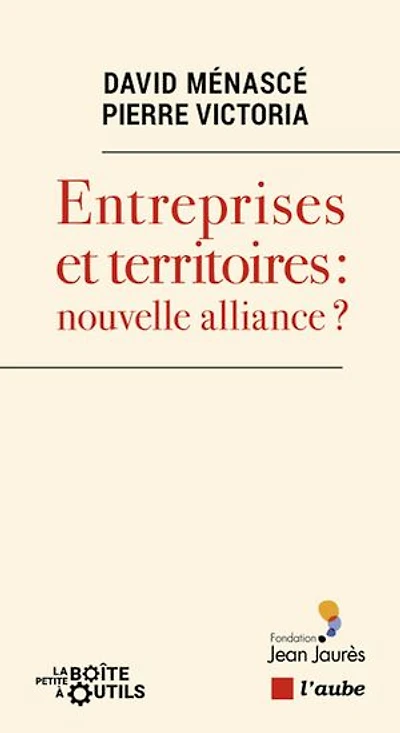 Entreprises et territoires: nouvelle alliance ?