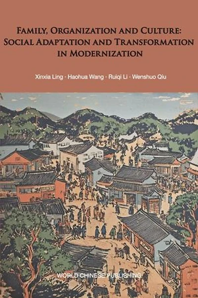 Family, Organization and Culture: Social Adaptation and Transformation in Modernization