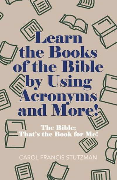 Learn the Books of Bible by Using Acronyms and More!: Bible: That's Book for Me!