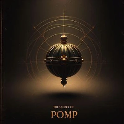 The secret of pomp: The secret