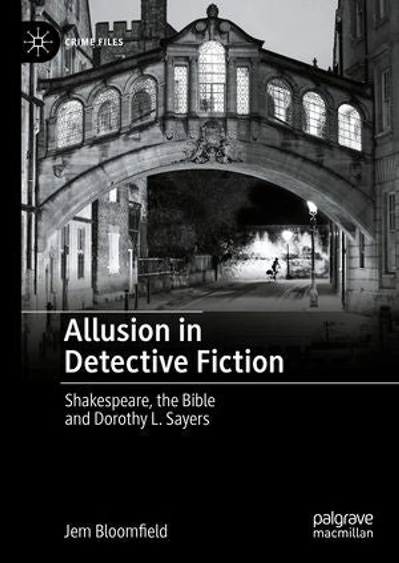 Allusion Detective Fiction: Shakespeare, the Bible and Dorothy L. Sayers