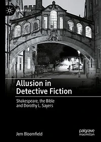 Allusion Detective Fiction: Shakespeare, the Bible and Dorothy L. Sayers