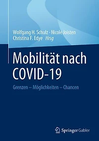 Mobilität nach COVID-19: Grenzen – Möglichkeiten – Chancen