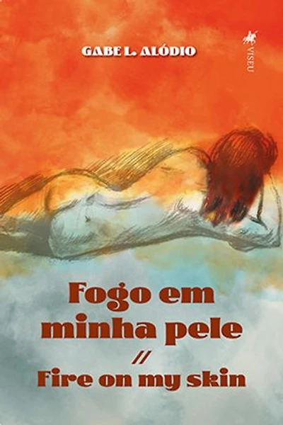 Fogo em Minha Pele: Fire On My Skin