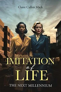 Imitation of Life: The Next Millennium