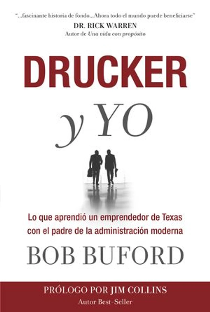 Drucker & Me: What A Texas Entrepenuer Learned From The Father Of Modern Management