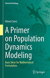 A Primer on Population Dynamics Modeling: Basic Ideas for Mathematical Formulation