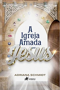 A Igreja Amada por Jesus