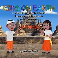 Kids on Earth A Children's Documentary Series Exploring Global Cultures & The Natural World - INDONESIA
