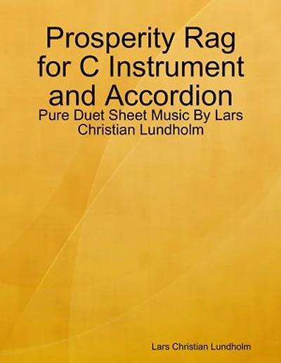 Prosperity Rag for C Instrument and Accordion - Pure Duet Sheet Music By Lars Christian Lundholm