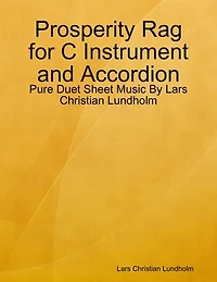 Prosperity Rag for C Instrument and Accordion - Pure Duet Sheet Music By Lars Christian Lundholm