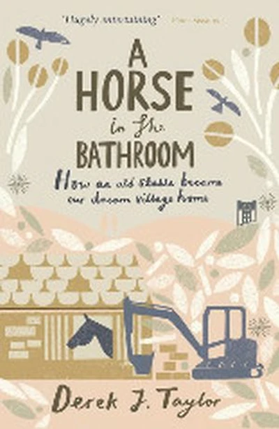 A Horse in the Bathroom: How an Old Stable Became Our Dream Village Home