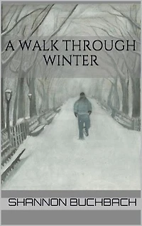 A Walk through Winter: Fertile grounds of faith, #1