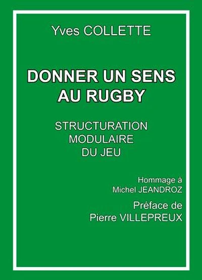 Donner un sens au rugby: Structuration modulaire du jeu