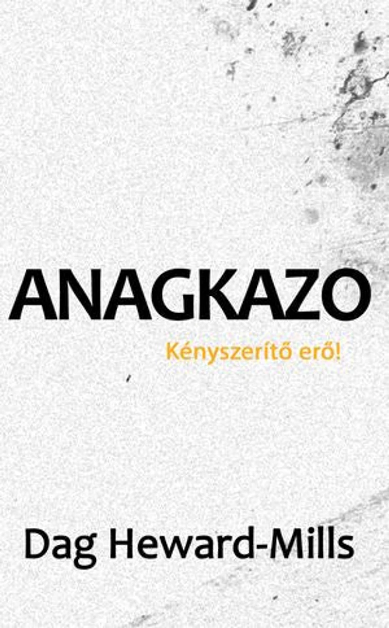 Anagkazo - A kényszerítő erő!