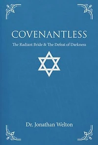 Covenantless: The Radiant Bride & The Defeat of Darkness