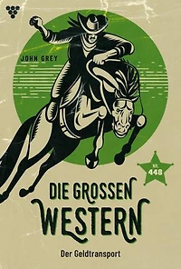 Der Geldtransport: Die großen Western 448