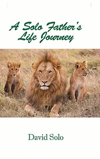 A Solo Father's Life Journey