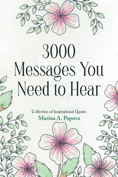 3000 Messages You Need to Hear: Collection of Inspirational Quotes